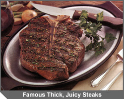 Famous Thick, Juicy Steaks